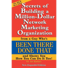 Secrets of Building a Million-Dollar Network Marketing Organization: From a Guy Who's Been There Done That and Shows You How You Can Do It Too! - Paperback