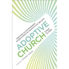 Adoptive Church: Creating an Environment Where Emerging Generations Belong - Paperback