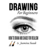 Drawing for Beginners: How to Draw and Shade for Realism - Paperback