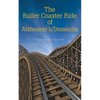 The Roller Coaster Ride of Alzheimer'S/Dementia - Paperback