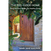 The Feel-Good Home, Feng Shui and Taoism for Healthy Living - Paperback