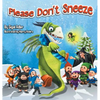 Please Don't Sneeze: Children Bedtime Story Picture Book - Hardcover