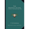 The Heavenly Octave: A Study of the Beatitudes 1936 - Paperback