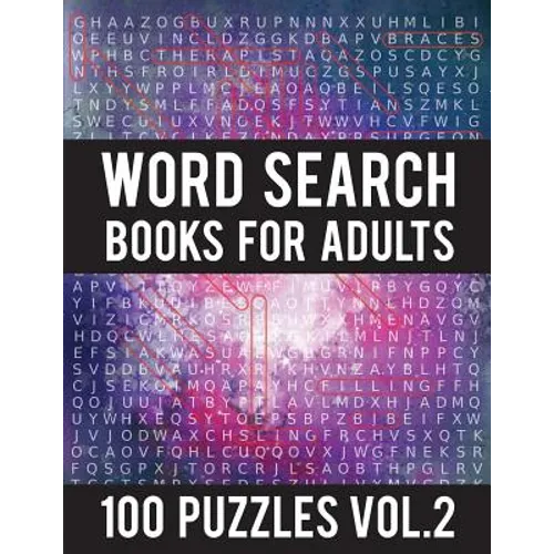 Word Search Books For Adults: 100 Word Search Puzzles - (Word Search Large Print) - Activity Books For Adults Vol.2: Word Search Books For Adults - Paperback