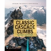 Classic Cascade Climbs: Select Routes in Washington State - Paperback