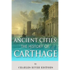 Ancient Cities: The History of Carthage - Paperback