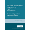 Modern Movements in European Philosophy: Phenomenology, Critical Theory, Structuralism - Paperback
