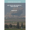 Law, Politics and Violence in Israel/Palestine - Hardcover