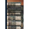 Genealogy of the White Family - Hardcover