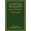 Camping And Woodcraft Volume 2 - The Expanded 1916 Version (Legacy Edition): The Deluxe Masterpiece On Outdoors Living And Wilderness Travel - Paperback