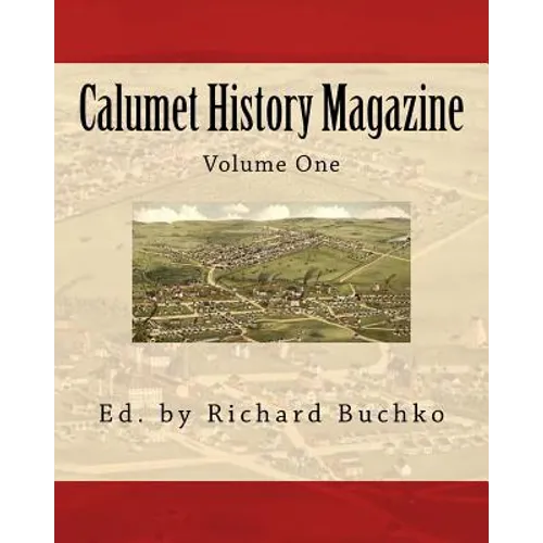 Calumet History Magazine - Paperback