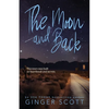 The Moon and Back: A friends-to-lovers, second-chance romance - Paperback