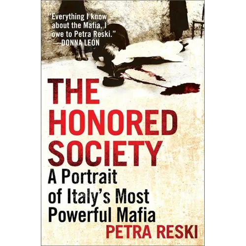 The Honored Society: A Portrait of Italy's Most Powerful Mafia - Paperback