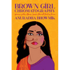 Brown Girl Chromatography - Paperback