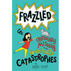 Frazzled #2: Ordinary Mishaps and Inevitable Catastrophes - Hardcover