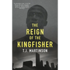 The Reign of the Kingfisher - Paperback