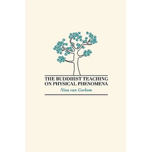 The Buddhist Teaching on Physical Phenomena - Paperback