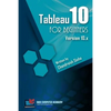 Tableau 10 for Beginners: Step by Step guide to developing visualizations in Tableau 10 - Paperback
