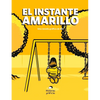 El Instante Amarillo - Paperback
