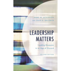 Leadership Matters: Leading Museums in an Age of Discord - Paperback