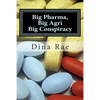 Big Pharma, Big Agri, Big Conspiracy: A New World Order Spin on Drugs and GMOs - Paperback