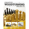 Creative Woodturning Projects - Paperback