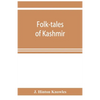 Folk-tales of Kashmir - Paperback