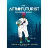 The Afrofuturist Coloring Book Vol 3: The Black Mystical Edition - Paperback