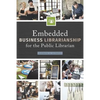 Embedded Business Librarianship for the Public Librarian - Paperback