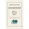 Geocriticism: Real and Fictional Spaces - Hardcover