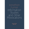 Information Studies and Other Provocations: Selected Talks, 2000-2019 - Paperback