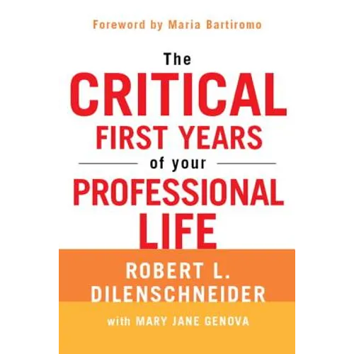 The Critical First Years of Your Professional Life - Paperback