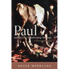 Paul and His Life-Transforming Theology: A Concise Introduction - Hardcover