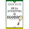 de la Autoestima Al Egoísmo: Un Diálogo Entre Tu Y Yo - Paperback
