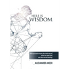 Here Is Wisdom: What You Need to Know About Who We Are? Where We Came From? and Where We Are Heading? - Hardcover