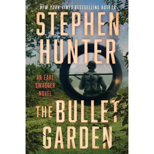 The Bullet Garden: An Earl Swagger Novel - Hardcover