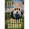 The Bullet Garden: An Earl Swagger Novel - Hardcover