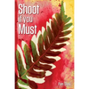 Shoot if you Must - Paperback