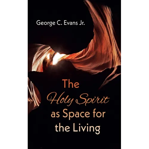 The Holy Spirit as Space for the Living - Paperback