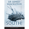 South! (Annotated): The Story of Shackleton's Last Expedition 1914-1917 - Hardcover
