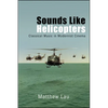Sounds Like Helicopters: Classical Music in Modernist Cinema - Paperback