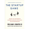 The Startup Game: Inside the Partnership Between Venture Capitalists and Entrepreneurs - Paperback
