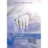 ¿Por qué murió mi hijo...? - Paperback