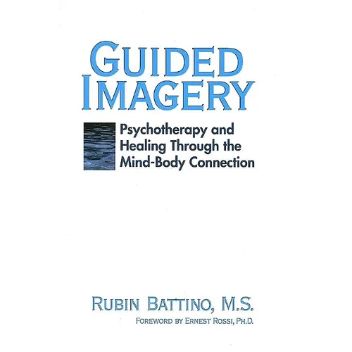 Guided Imagery: Psychotherapy and Healing Through the Mind Body Connection - Paperback