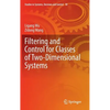 Filtering and Control for Classes of Two-Dimensional Systems - Hardcover