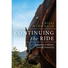 Continuing The Ride: Rebuilding Confidence from the Ground Up - Paperback
