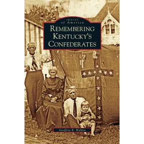 Remembering Kentucky's Confederates - Hardcover