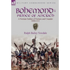 Bohemond I, Prince of Antioch: a Norman Soldier of Fortune and Crusader 1050-1111 - Hardcover