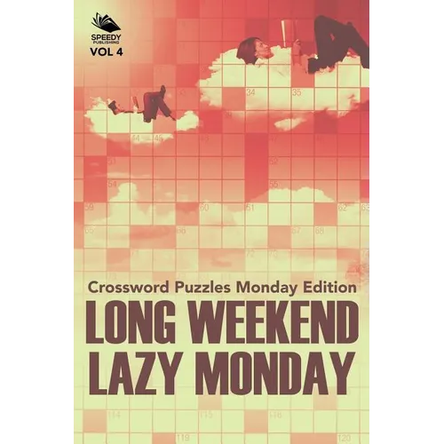 Long Weekend Lazy Monday Vol 4: Crossword Puzzles Monday Edition - Paperback