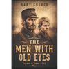 The Men With Old Eyes: Tucker and Lund 1863 War - Paperback